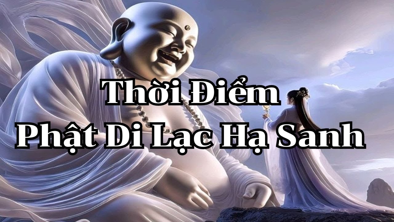 Kinh Phật Di Lạc Hạ Sanh Xuống Trái Đất