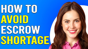 How To Avoid Escrow Shortage (What Is Escrow Shortage And How Can You Avoid It?)