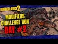 Borderlands 2 | Modifiers Challenge Run | Day #2