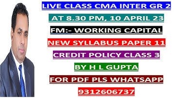 CMA  INTER II NEW SYLLABUS II FM II PAPER 11 II CREDIT POLICY II CLASS 3 II BY H L GUPTA