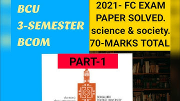 BCU | 3-SEMSTR | 2021- QST PAPER SOLVED | SCIENCE & SOCIETY | 70 MARKS MCQ | bcom,bba,ba | subscribe