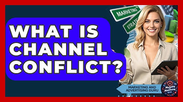 What Is Channel Conflict? - Marketing and Advertising Guru
