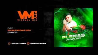 PLENAS NUEVAS 2024 (Mix Plena 2024) - DJ MAKELO BY LIBRA POR LIBRA - (DETONALO EN PANAMÁ)