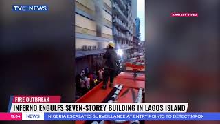 Inferno Engulfs Seven-Storey Building On Lagos Island