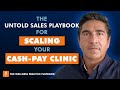 The Untold Sales Playbook for Scaling Your Cash-Pay Clinic with Sales Expert, Mario Maldonado