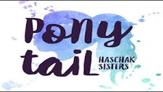 Ponytail Lyrics Video| Haschak Sisters