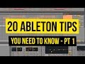 20 Ableton Tips You Need To Know - Pt 1