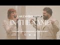 In the name feat kim walkersmith official music  lakewood music