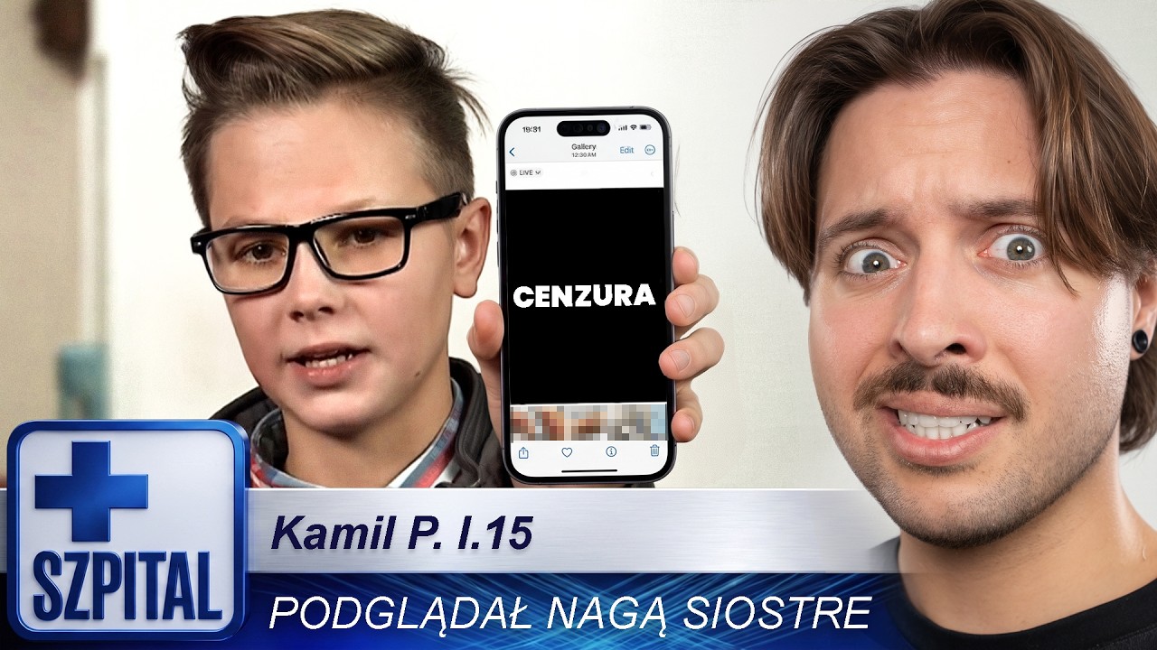 SZPITAL - PODGLĄDAŁ SIOSTRE I TRAFIŁ DO SZPITALA