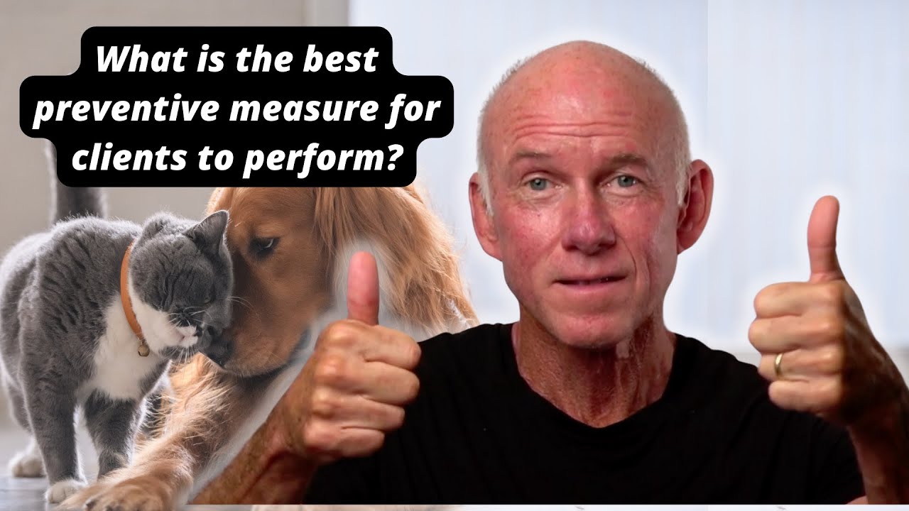What is the best preventive measure for clients to perform?