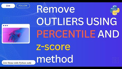 Remove outliers using percentile and z-score method