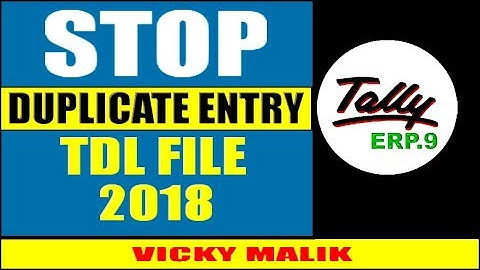 How to Stop Duplicate Entry in Tally TDL File, Download Latest TDL Files, Tally TDL