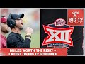 Is Kendal Briles Worth The Risk For TCU? + Latest On The 2023 Big 12 Football Schedule