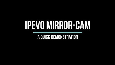 IPEVO Mirror-Cam - A quick demonstration