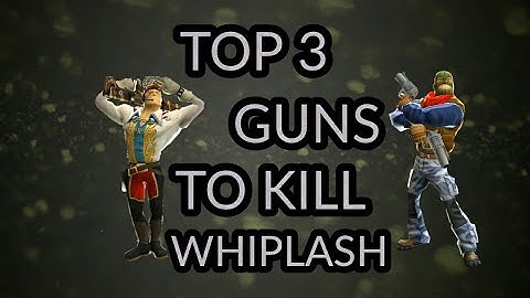 Respawnables Top 3 guns to kill Whiplash fast
