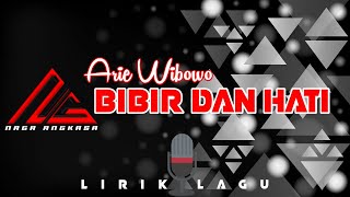 BIBIR DAN HATI - ARIE WIBOWO || COVER LIRIK LAGU