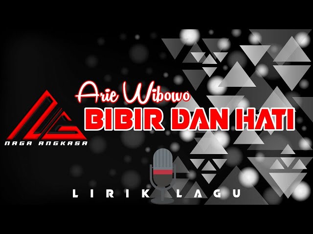 BIBIR DAN HATI - ARIE WIBOWO || COVER LIRIK LAGU class=