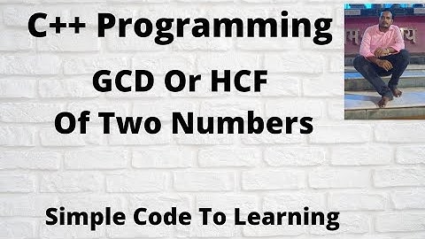 18: C++ Program to find GCD or HCF of two numbers (Hindi)