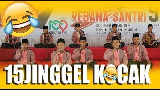 15 JINGGEL PALING KOCAK! NOMOR 13 KAMU GAK BAKAL NYANGKA - Lomba Rebbana Lirboyo 2019