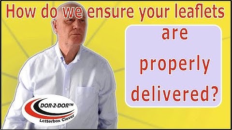 How Do We Ensure Your Leaflets Are Properly Delivered