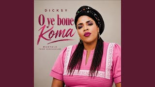 O YE BONE KOMA