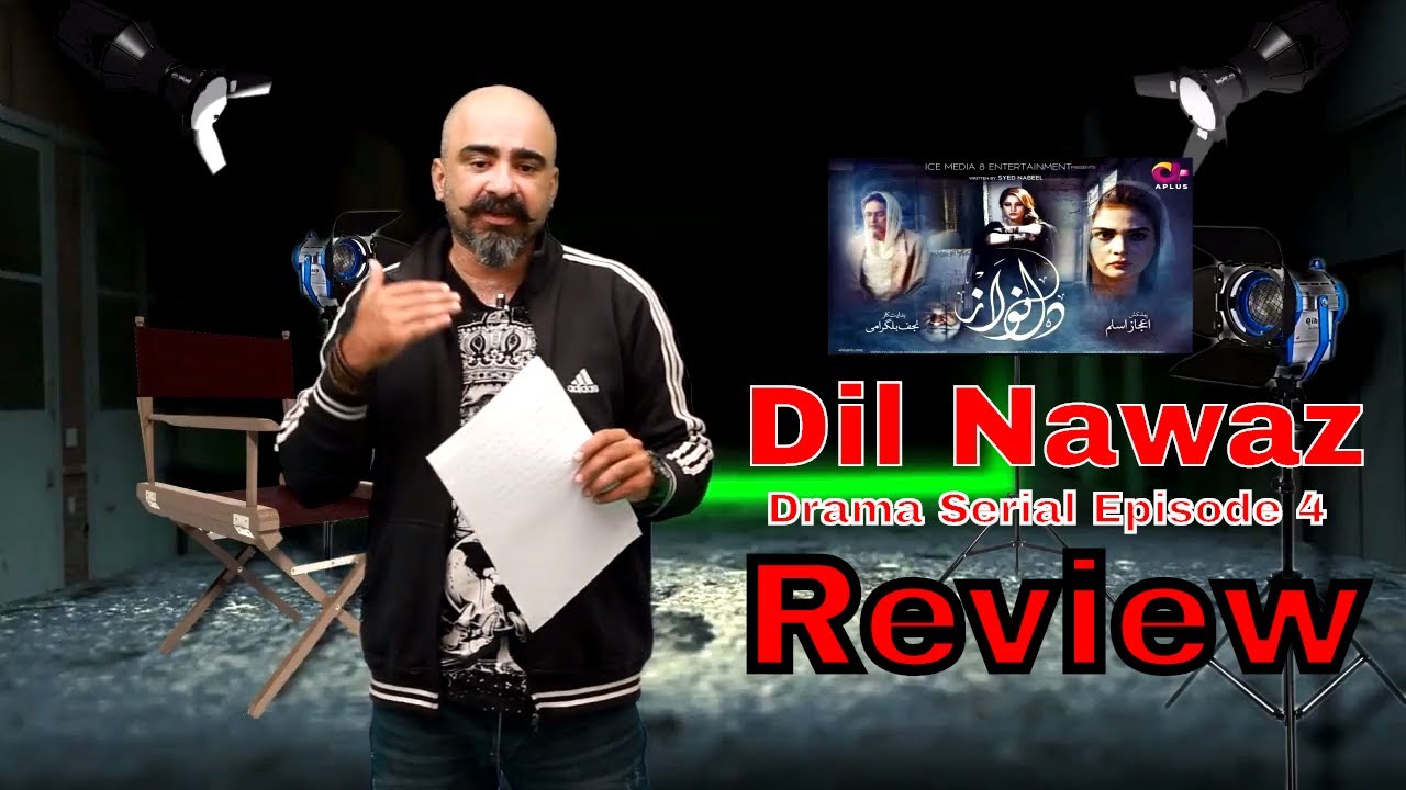 drama-serial-dil-nawaz-review-episode-4-youtube