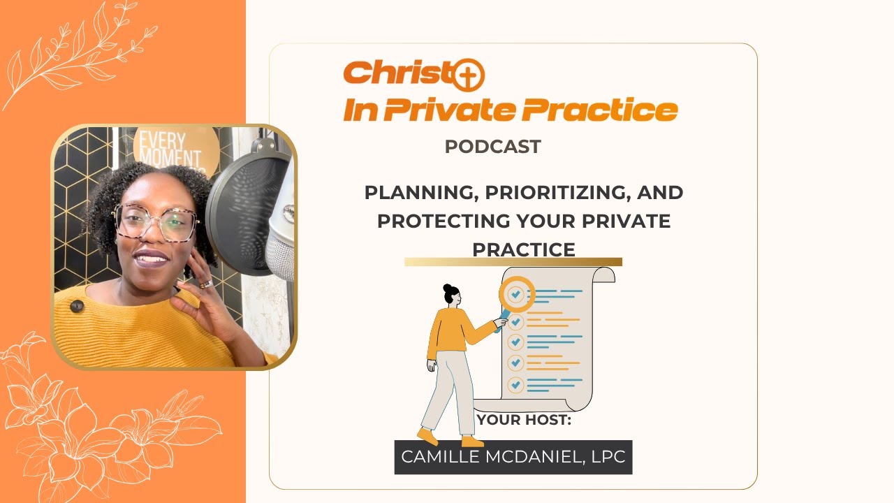 Ep. 39 Planning, Prioritizing, and Protecting Your Private Practice
