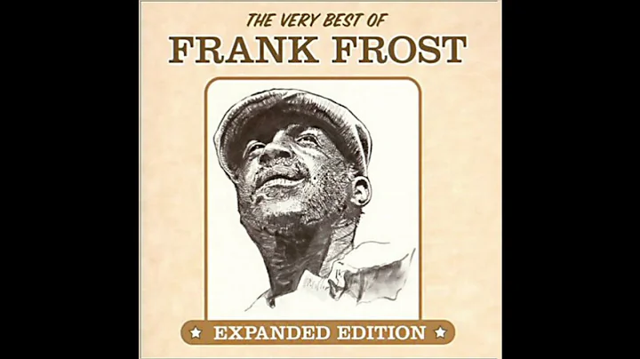 Frank Frost - The Very Best Of-Expanded edition (F...