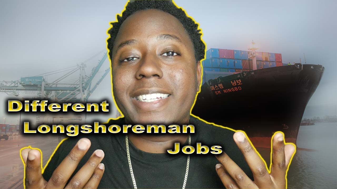 What Exactly Do Longshoreman Do Different Longshoremen Jobs YouTube What Exactly Do Longshoreman Do Different Longshoremen Jobs YouTube