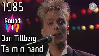 Melodifestivalen 1985 – 08a. Ta min hand – Dan Tillberg