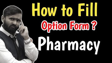 HOW TO FILL OPTION FORM ?|Pharmacy STUDENTS|Pradeep Giri Sir