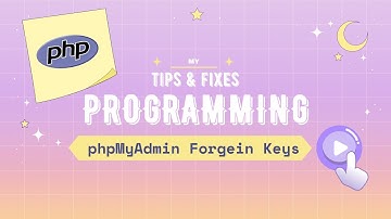 Tips&Fixes: Error Creating Foreign Key (Check Data Types) phpMyAdmin MySQL