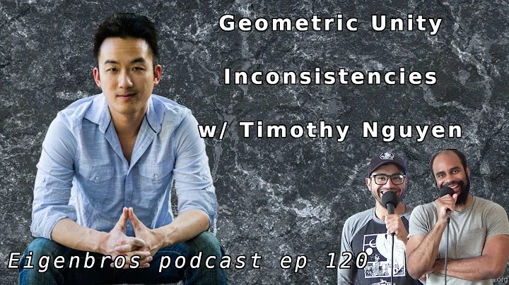 Eigenbros ep 120 - Timothy Nguyen (Problems with E...
