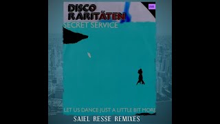 Secret Service - Let Us Dance Just A Little Bit More (Keep On Dancing Mix) Saiel Resse Remix