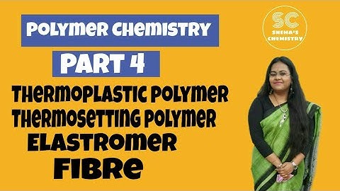 Polymer Chemistry|Part-4|Classification of Polymer based on Temp & Intermolecular force(In Bengali)