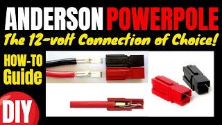 Anderson Powerpole Connectors How to Guide '12volt Connection of Choice!'