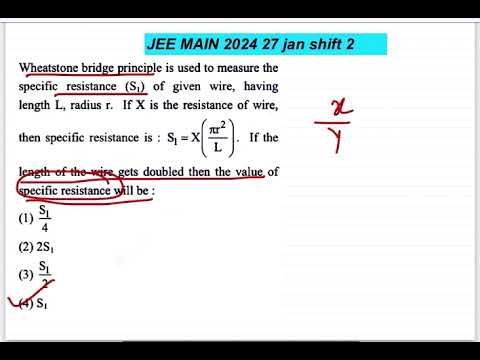 JEE MAIN 2024(27jan shift2)Wheatstone bridge principle is used to measure thespecific resistance (S 14 JEE MAIN 2024(27jan shift2)Wheatstone bridge principle is used to measure thespecific resistance (S