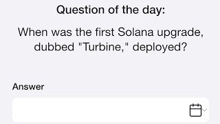 Time Farm Answer Today 30 October | When was the first Solana upgrade, dubbed "Turbine," deployed?
