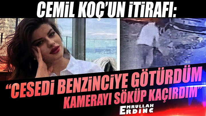 Cemil Koç’un İtirafı: Cesedi Benzinciye Götürdüm, Kamerayı Söküp Kaçtım”