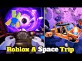 Roblox a space trip  gameplay  a space trip new dusty trip type fan game