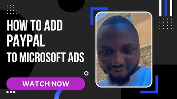 How To add PayPal To Microsoft Ads