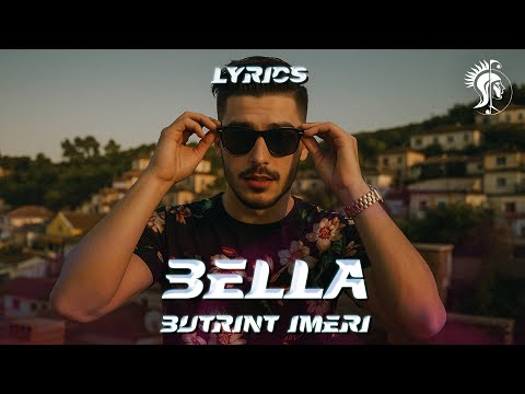 Butrint Imeri - Bella (Lyric Video)