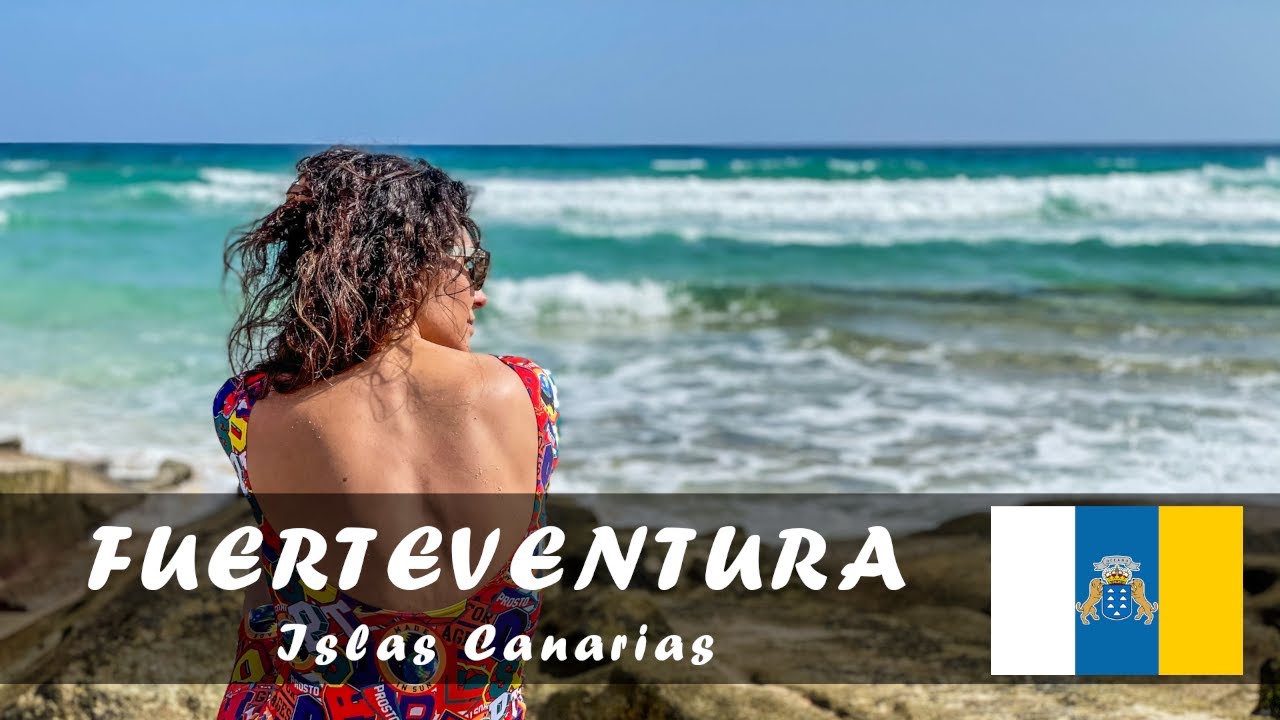 Fuerteventura 2021 kanary po raz pierwszy YouTube