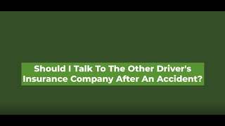 Should I Talk to the Other Driver s Insurance Company?