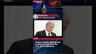 Russia Open to Renewing U.S. Relations