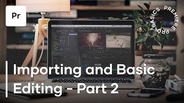 Premiere Pro Basics Course - Video 2 - Importing and Basic Editing
