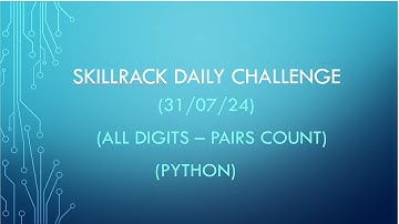All Digits - Pairs Count SKILLRACK (DAILY CHALLENGE) - 31/07/24 (PYTHON)