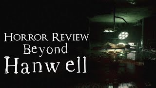 Horror Review: Beyond Hanwell