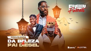 Fly Podcast com Dabeleza & Pai Diesel #332