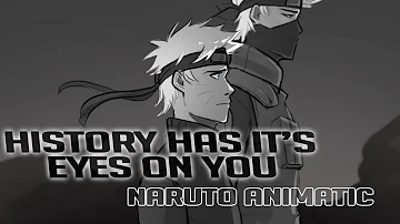 History Has Its Eyes on You - Naruto Animatic
